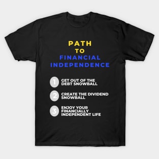 Path to financial independence T-Shirt